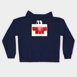 Watch Out, Humour, Big Eyes Kids Hoodie